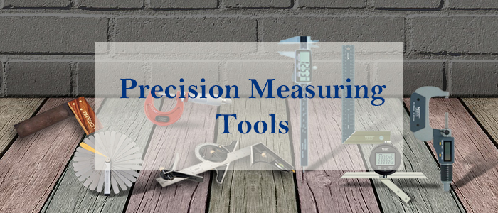 Precision Measuring Tools